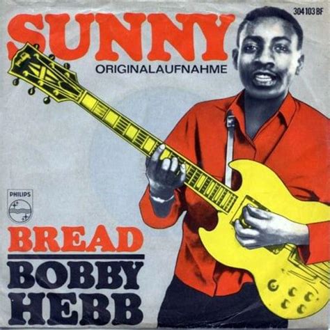 song sunny|Sunny (Bobby Hebb song)